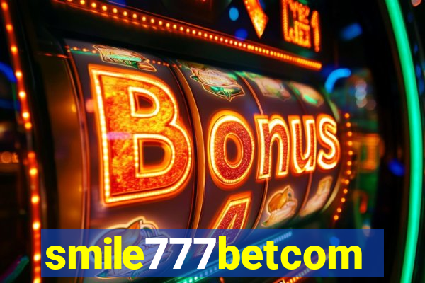 smile777betcom