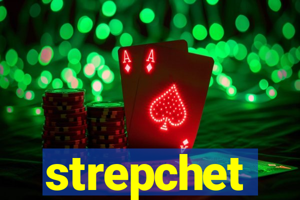 strepchet