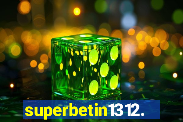 superbetin1312.com