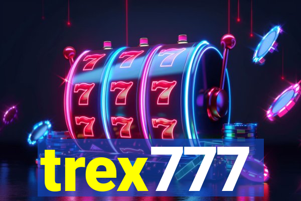 trex777