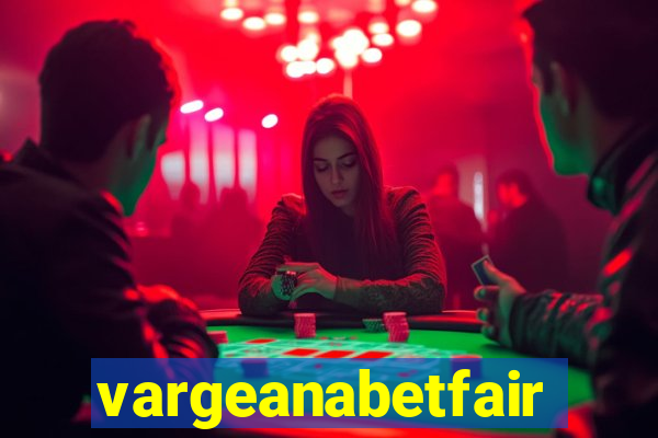 vargeanabetfair