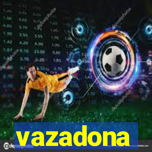 vazadona