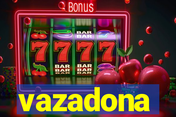 vazadona