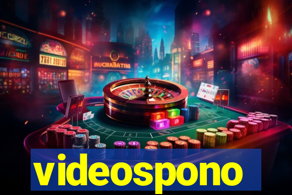 videospono