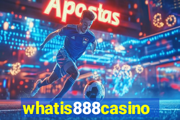 whatis888casino