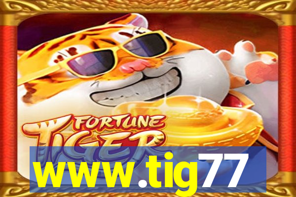 www.tig77