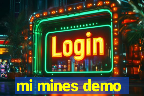 mi mines demo