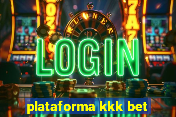 plataforma kkk bet