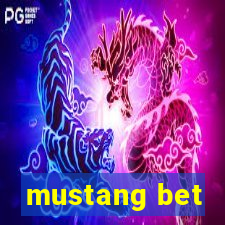 mustang bet