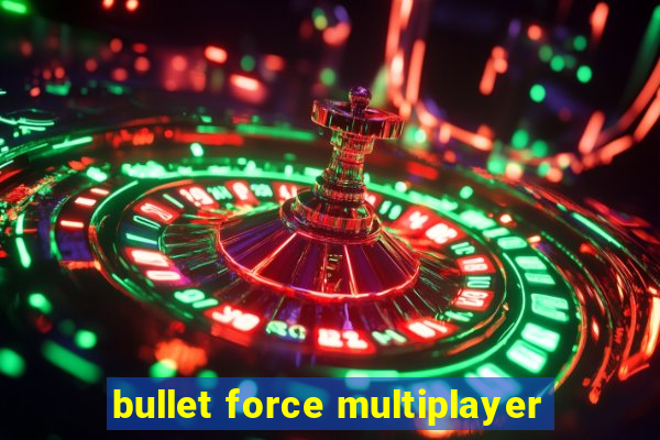 bullet force multiplayer