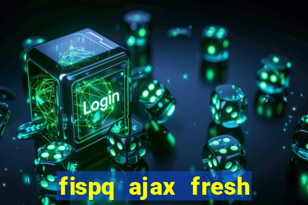 fispq ajax fresh limpeza profunda