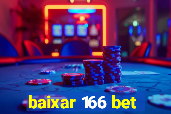 baixar 166 bet