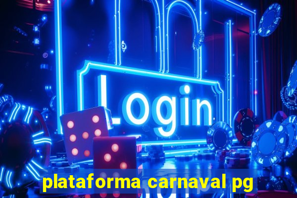 plataforma carnaval pg