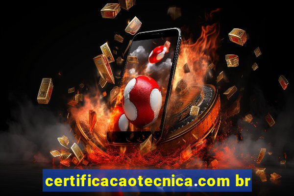 certificacaotecnica.com br