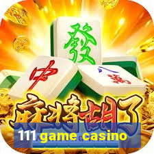 111 game casino