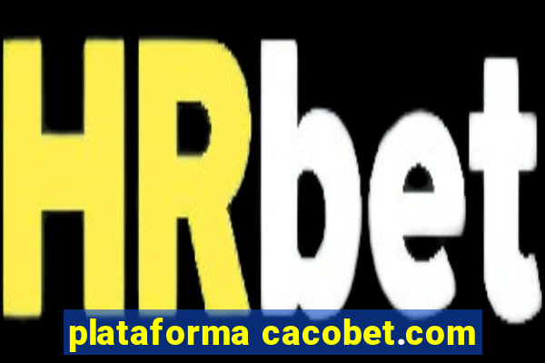 plataforma cacobet.com