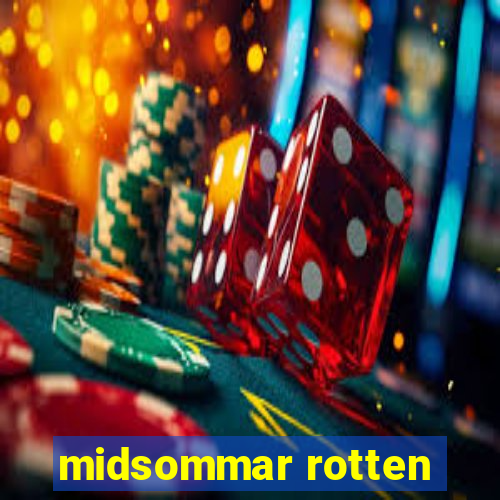 midsommar rotten