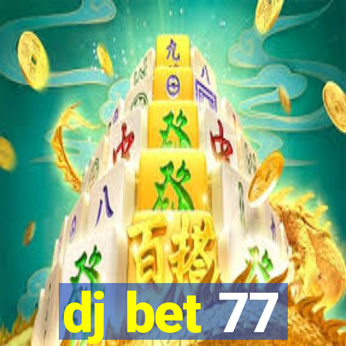 dj bet 77