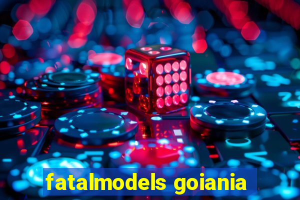 fatalmodels goiania