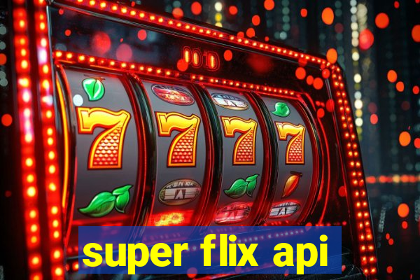 super flix api