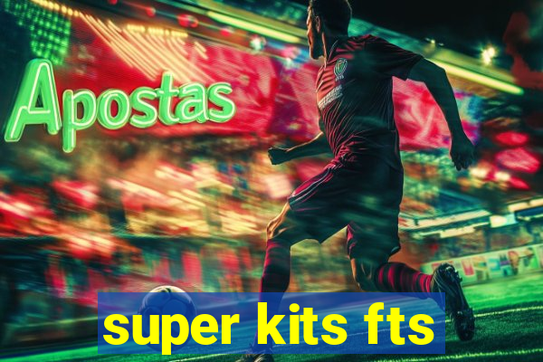 super kits fts