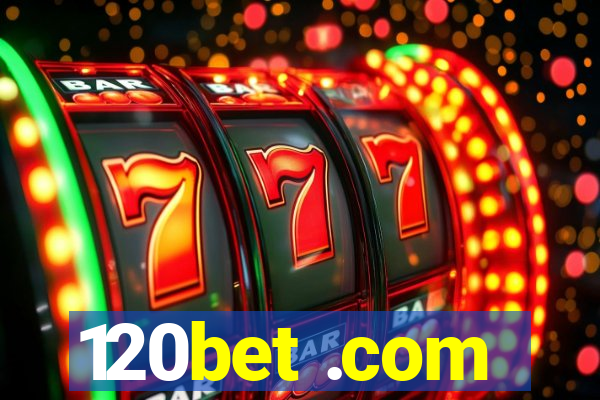 120bet .com