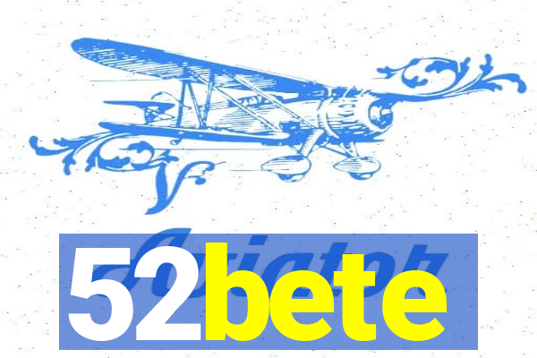 52bete