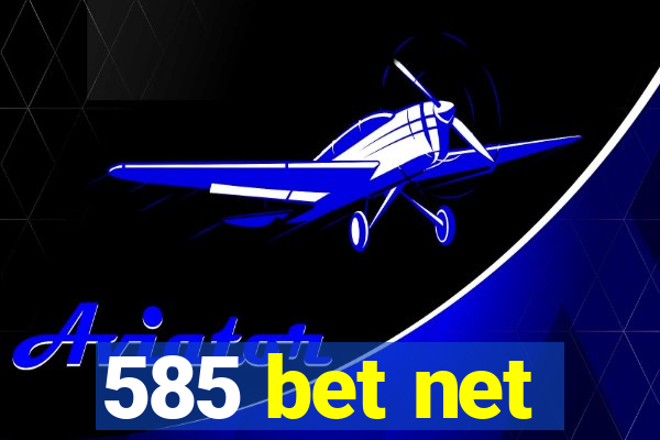 585 bet net