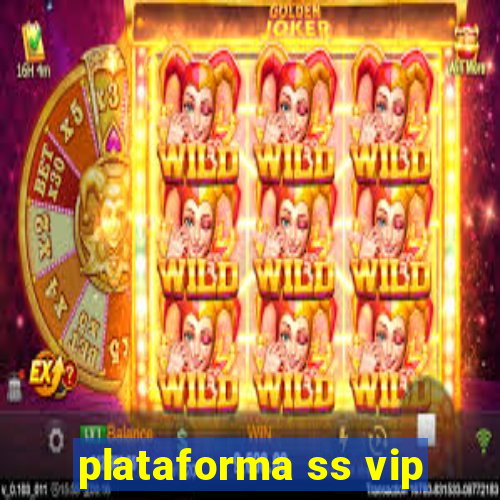 plataforma ss vip