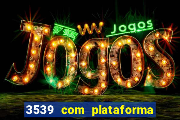 3539 com plataforma de jogos