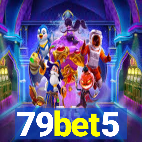 79bet5