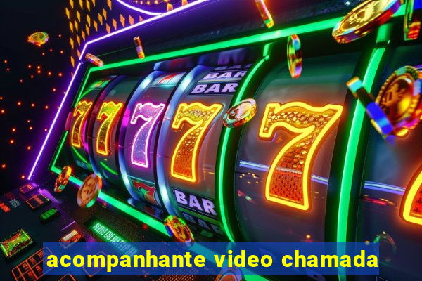 acompanhante video chamada