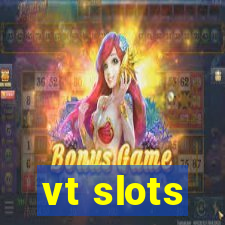 vt slots