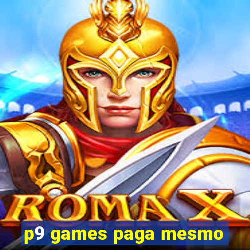 p9 games paga mesmo