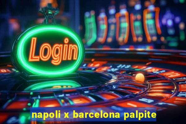 napoli x barcelona palpite