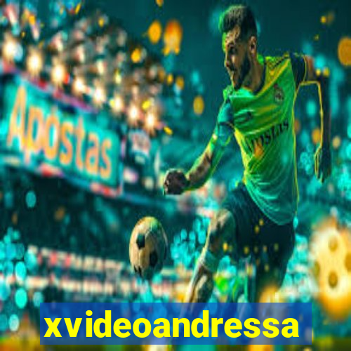 xvideoandressa