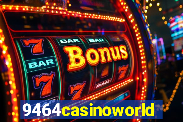 9464casinoworld