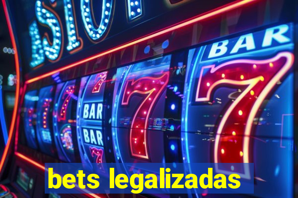 bets legalizadas