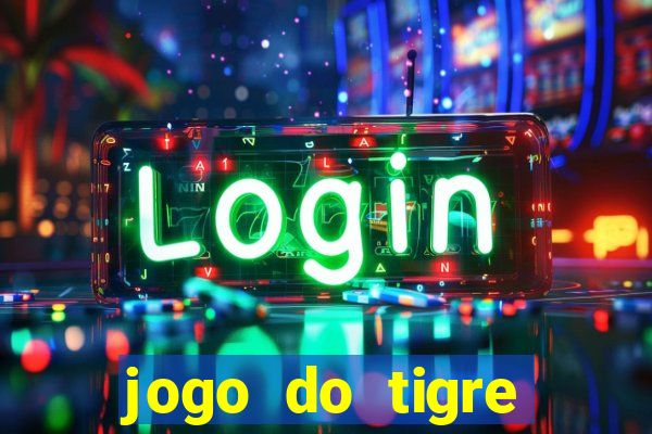 jogo do tigre minimo 1 real