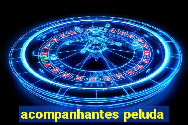 acompanhantes peluda