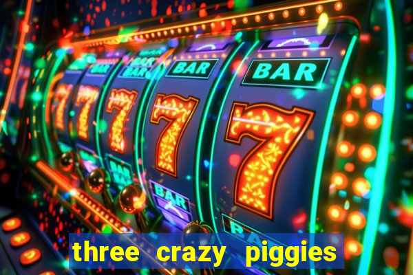 three crazy piggies onde jogar