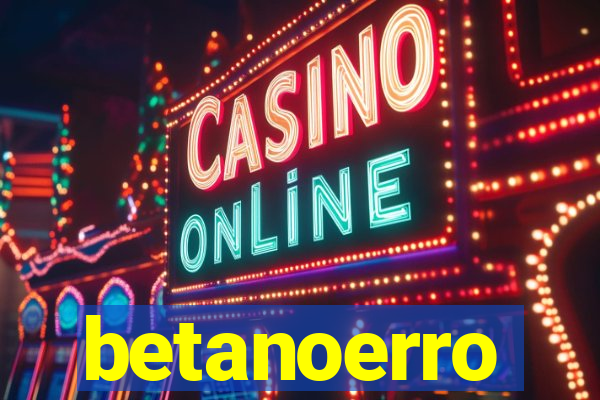 betanoerro