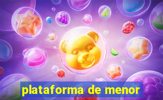 plataforma de menor