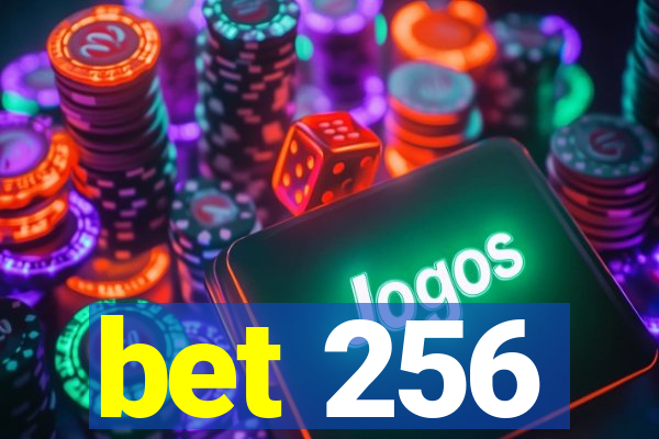 bet 256