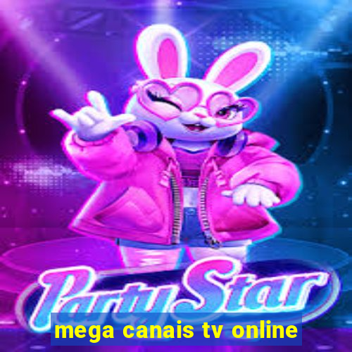 mega canais tv online