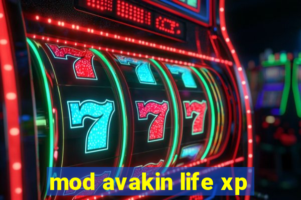 mod avakin life xp