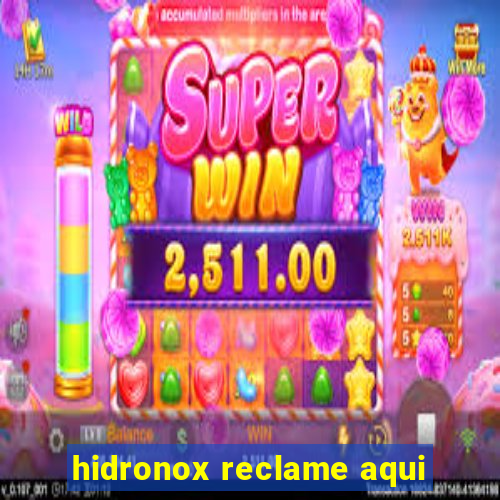 hidronox reclame aqui