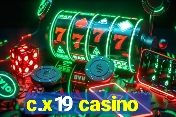 c.x19 casino