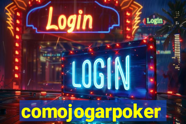 comojogarpoker