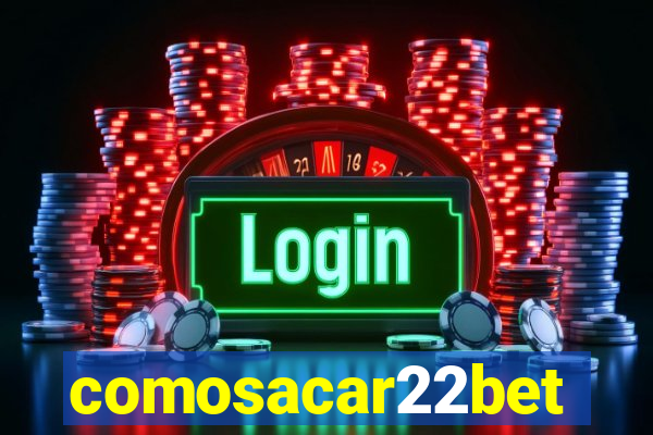 comosacar22bet